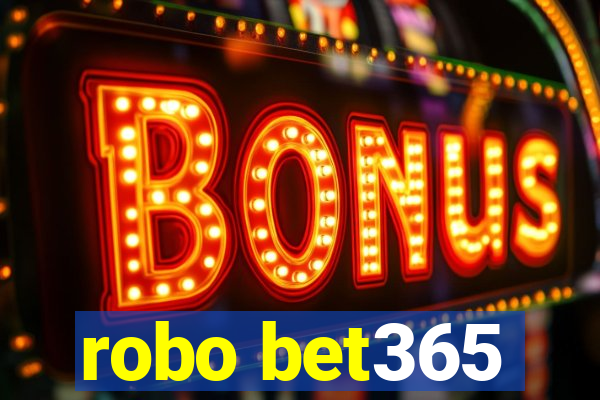 robo bet365